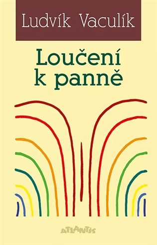 Loučení k panně: Výběr z většího nálezu - Ludvík Vaculík