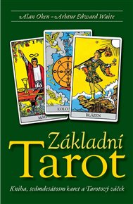 Základní tarot (kniha + karty): Kniha, sedmdesátosm karet a Tarotový váček - Alan Oken