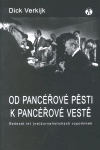 Levně Od pancéřové pěsti k pancéřové vestě. Šedesát let (ne)žurnalistických vzpomínek - Dick Verkijk