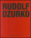 Levně Rudolf Dzurko - Já nedělám umění. Ich mach´ keine Kunst