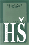 Levně Prolamování struktur - Hana Šmahelová