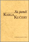 Levně Na paměť Karla Kučery. Výbor z jeho článků a projevů