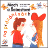 Mach a Šebestová na prázdninách - Adolf Born, Miloš Macourek