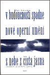 Levně V budoucnosti spadne nové operní umění s nebe z čista jasna. Moderní problémy opery - Petr Kofroň