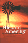 Levně Hledání Ameriky. antologie současného quebeckého románu (1980-2000)