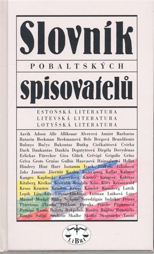 Slovník pobaltských spisovatelů - Naděžda Slabihoudová, Pavel Štoll, Alena Vlčková