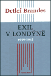 Levně Exil v Londýně 1939–1943. Velká Británie a její spojenci Československo, Polsko a Jugoslávie mezi Mnichovem a Teheránem - Detlef Brandes