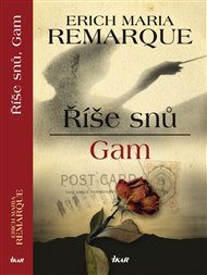 Říše snů, Gam - Erich Maria Remarque