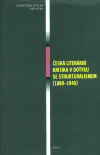 Levně Česká literární kritika v dotyku se strukturalismem (1880-1940)