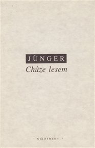 Chůze lesem - Ernst Jünger