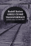 Omyly české transformace: politické analýzy z let 1993 1998