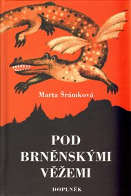 Pod brněnskými věžemi - Marta Šrámková