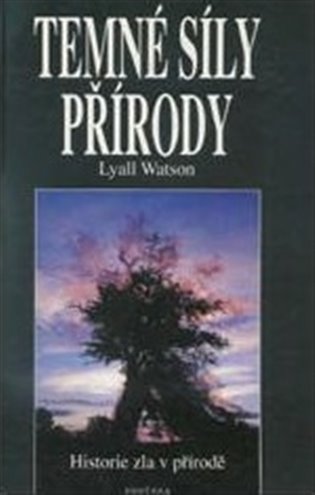 Kniha Temné síly přírody - Historie zla v přírodě