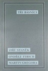 Tři básníci - Ondřej Fibich, Martin Gregora, Jiří Staněk