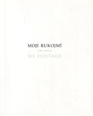 Moji rukojmí. My Hostage - Jiří David