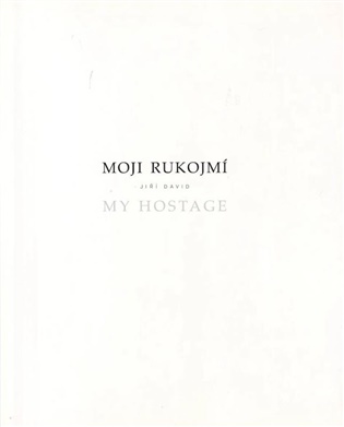 Moji rukojmí. My Hostage - Jiří David