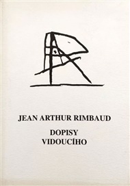Dopisy vidoucího - Arthur Rimbaud