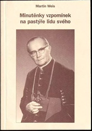 Minutěnky vzpomínek na pastýře lidu svého - Martin Weis