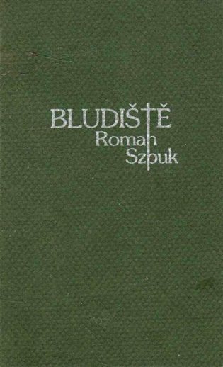 Bludiště - Roman Szpuk
