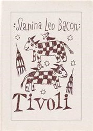Tivoli - Slanina Leoš Bacon