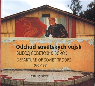 Odchod sovětských vojsk 1990-1991 - Dana Kyndrová