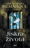 Jiskra života - Erich Maria Remarque