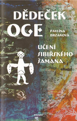 Kniha Dědeček Oge - Učení sibiřského šamana