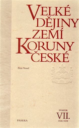 Velké dějiny zemí Koruny české VII. - Petr Vorel
