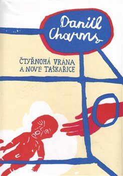 Levně Čtyřnohá vrána a nové taškařice - Daniil Charms