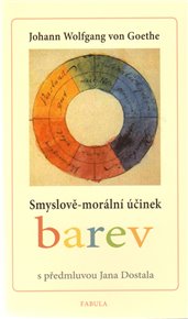 Smyslově-morální účinek barev - Johann Wolfgang Goethe