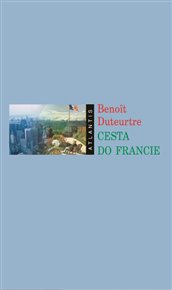 Cesta do Francie - Benoît Duteurtre