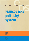 Levně Francouzský politický systém - Michel Perottino