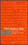 Levně Čistý plamen lásky. Výbor z písní pobělohorských exulantů ze Slezska
