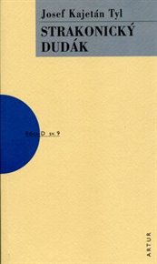 Strakonický dudák: aneb Hody divých žen - Josef Kajetán Tyl