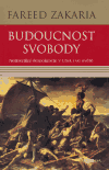 Budoucnost svobody - Fareed Zakaria