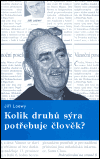 Kniha Kolik druhů sýra potřebuje člověk?