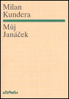 Levně Můj Janáček - Milan Kundera