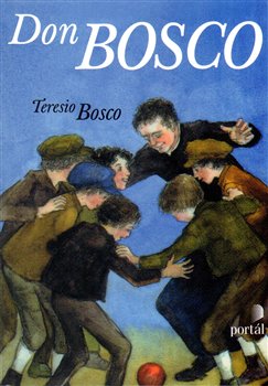 Levně Don Bosco - Teresio Bosco
