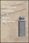 Levně Šítkovská vodárna a Karel Mělnický - Michal Fiala, Jaroslav Jásek