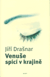 Levně Venuše spící v krajině - Jiří Drašnar