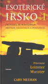 Levně Esoterické Irsko 1.. Průvodce po posvátných místech, legendách a lidových pověstech - Cary Meehan