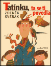 Tatínku, ta se ti povedla