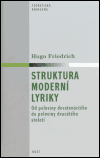 Levně Struktura moderní lyriky. Od poloviny devatenáctého do poloviny dvacátého století - Hugo Friedrich