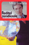 Levně Ředitel zeměkoule - Miloš Smetana