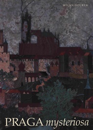 Praga mysteriosa - Milan Špůrek