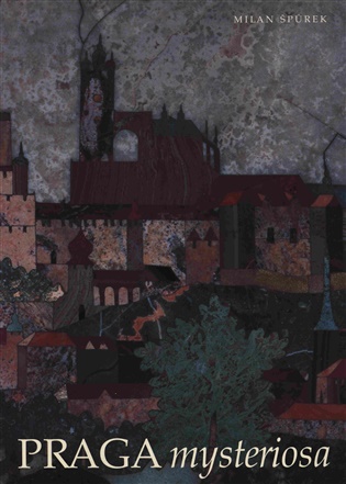 Praga mysteriosa - Milan Špůrek