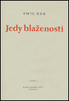 Levně Jedy blaženosti. básně z let 2000 a 2001 - Emil Bok