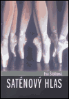 Levně Saténový hlas - Eva Štolbová