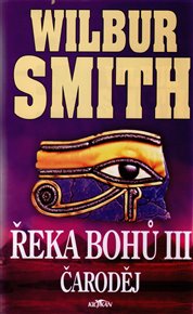 Řeka bohů III: Čaroděj - Wilbur Smith