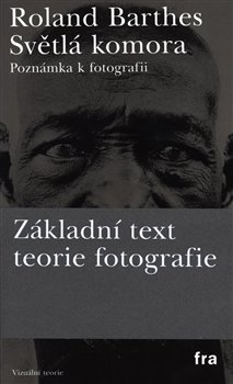 Levně Světlá komora - poznámky k fotografii - Roland Barthes